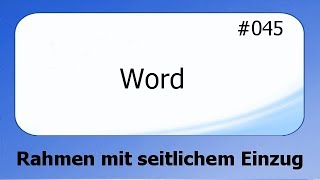 Word 045 Rahmen mit seitlichem Einzug deutsch [upl. by Ordnasil331]