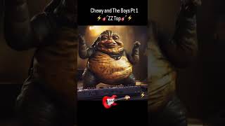 Chewy amp The BoyS ZZ Top [upl. by Acinoda]