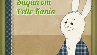 Sagan om Pelle Kanin [upl. by Quigley487]