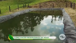 ¡Tome nota Aprenda cómo hacer fáciles reservorios de agua para su finca  La Finca de Hoy [upl. by Irami]