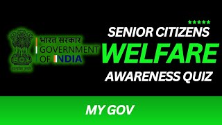 MyGov  Senior Citizens Welfare Awareness Quiz [upl. by Carman]