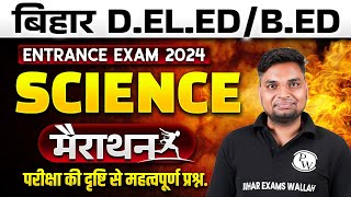 Bihar DeledBed Entrance Exams 2024  Bihar DeledBed Science Marathon Class  By Vivek Sir [upl. by Travis]