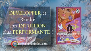 Développer et améliorer son intuition  comment faire   Loracle de lastrologie intuitive [upl. by Aihsened]