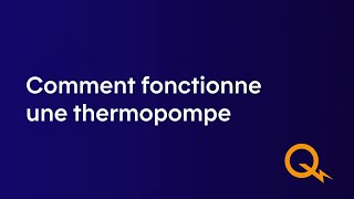 Comment fonctionne une thermopompe [upl. by Spindell]