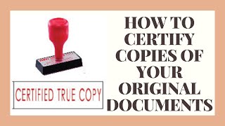 HOW TO GET COPIES OF YOUR ORIGINAL DOCUMENTS CERTIFIED [upl. by Cailean]