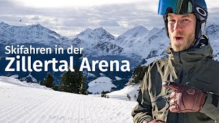 Größtes Skigebiet im Zillertal Lohnt sich die Zillertal Arena [upl. by Gnouv]