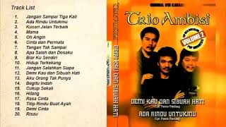 Trio Ambisi Full Album Lagu Kenangan Nostalgia 80an 90an [upl. by Llorrac795]