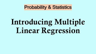 Statistics and probability Introduction of multiple linear regression [upl. by Ettenim]