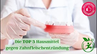 Zahnfleischentzündung Die TOP 3 Hausmittel [upl. by Thay]