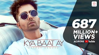 Harrdy Sandhu  Kya Baat Ay  Jaani  B Praak  Arvindr Khaira  Official Music Video [upl. by Dnallor713]