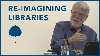 John Seely Brown  Reimagining Libraries for the 21st Century [upl. by Crotty]