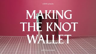 Making the LOEWE Knot Wallet  Part 2 [upl. by Leerzej]