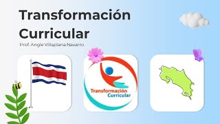 Transformación Curricular  Costa Rica [upl. by Amitie]