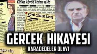 KARADEDELER OLAYI GERÇEK HİKAYESİ GİZEM ÇÖZÜLDÜ [upl. by Eirollam]