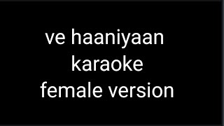 ve haaniyaan karaoke female version with lyrics [upl. by Cavanagh]