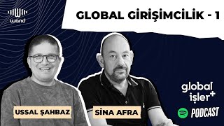 S2E12 Sina Afra ile Global Girişimcilik Bölüm1 [upl. by Nortna810]