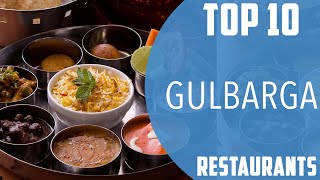 Top 10 Best Restaurants to Visit in Gulbarga  India  English [upl. by Daloris]