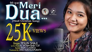 मेरी दुआ  Mere Dua  NEW HINDI CHRISTIAN SONG TESLIN SHAJI  FR MOBIN BABY CST JINO KUNNUMPURATH [upl. by Ceil]