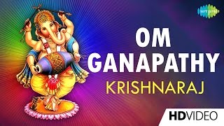 Om Ganapathy  ஓம் கணபதி  Tamil Devotional Video Song  Krishnaraj  Vinayagar Songs [upl. by Riobard187]