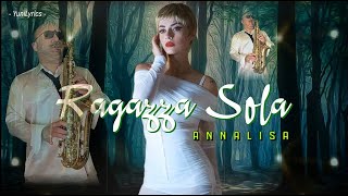 Annalisa  Ragazza Sola 🎷Sax Alto🎷 [upl. by Acinnod]