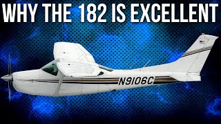 Why the Cessna 182 Skylane is excellent [upl. by Ib]