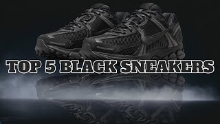 TOP 5 ALL BLACK SNEAKERS YOU CAN BUY RIGHT NOW PART 3 [upl. by Yerd]