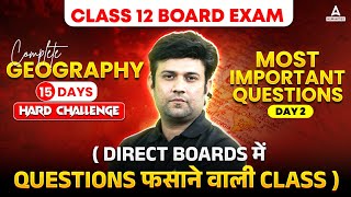 Class 12 Geography  Most Important Question for Board Exam 2025 By Yash Sir  Day 2  CBSE Class 12 [upl. by Marybelle]