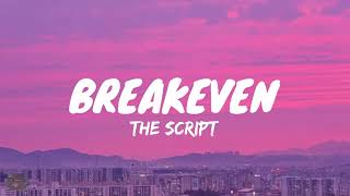 The Script  Breakeven Lyrics [upl. by Copp]