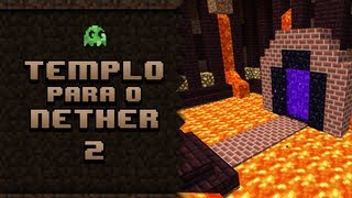 Minecraft Templo para o Portal do Nether 2 [upl. by Otreblanauj]