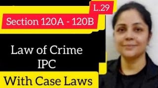 Criminal Conspiracy  Section 120A  120B IPC  Chapter V IPC judiciary [upl. by Cooley]