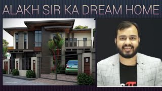 Alakh sir ka dream home 🏘️🏘️ [upl. by Coleman]