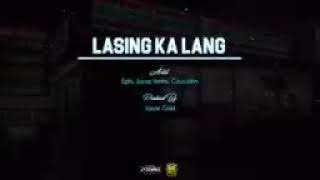 Lasing kalangByEphiJayzeVintrixCouzjohn OFFICIAL LYRICS VIDEO [upl. by Ymac]