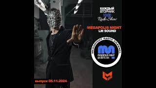 DJru Радиошоу Lykov  Лыков — LM SOUND  Megapolis Night 05112024 [upl. by Ricca455]