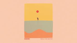 Kokiri  Walk On Water [upl. by Anaytat]