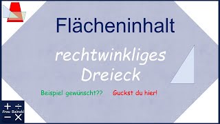 rechtwinkliges Dreieck Flächeninhalt berechnen Beispielaufgaben [upl. by Navi]