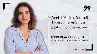 Gözde Kaya Enfotek EDS İş Yükümüzü Şimdiden Hafifletti [upl. by Pavkovic885]