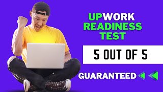 How to Pass Upwork Readiness Test  Get 5 out of 5 Guaranteed 2024 [upl. by Chouest]