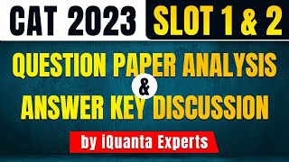 CAT 2023 Question Paper Analysis amp Answer Key Discussion  CAT 2023 Slot 1 and 2  iQuanta [upl. by Drogin828]