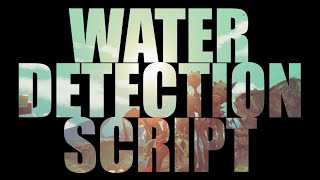 Water Detection Script [upl. by Audette422]