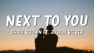 Chris Brown  Next To You Lyrics ft Justin Bieber [upl. by Casimire929]