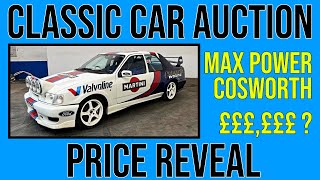 MAX POWER SIERRA COSWORTH SELLS FOR ££££££   CLASSIC CAR AUCTION WATCH [upl. by Uri]