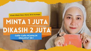 MINTA 1 JUTA DIKASIHNYA 2 JUTA BERKAT BACA SHALAWAT SETIAP HARI [upl. by Behre]