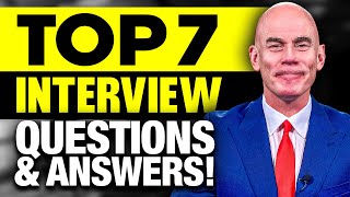 TOP 7 INTERVIEW QUESTIONS amp ANSWERS for 2024 [upl. by Eiramllij]