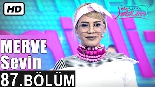 İşte Benim Stilim  Merve Sevin  87 Bölüm 7 Sezon [upl. by Ferreby208]