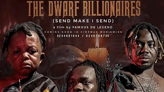 Famous Multimedia Films Presents quotThe Dwarf BillionairesquotSend Make I Send  A Groundbreaking [upl. by Adriena]