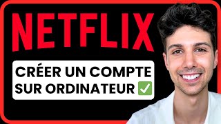 Comment créer un compte Netflix sur ordinateur  Tutoriel Complet [upl. by Blackstock732]