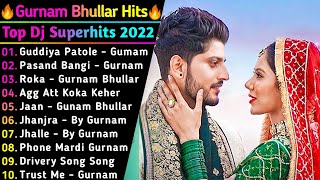 Gurnam Bhullar New Song 2022  New All Punjabi Jukebox 2022  Gurnam Bhullar New All Punjabi Song [upl. by Gentille656]