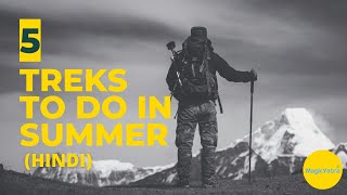 Top 5 treks you should do in this summer 2022  MagicYatra Hindi [upl. by Tomlin]