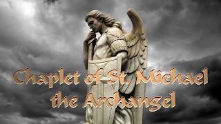 CHAPLET OF ST MICHAEL THE ARCHANGEL [upl. by Eed227]