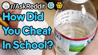 How Did You Cheat In School rAskReddit [upl. by Dilly]